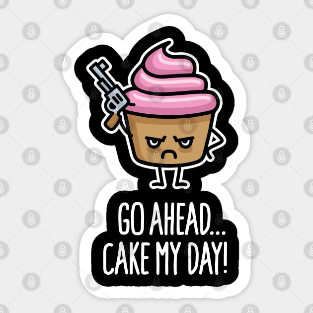 Go ahead cake my day funny baking cupcake food pun Sticker by LaundryFactory